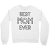best mom ever Crewneck Sweatshirt