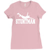 stuntman funny movie present new Ladies Fitted T-Shirt