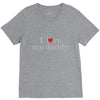 i love my daddy V-Neck Tee