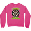 funny darts i'm never wearing, ideal gift or birthday present. Crewneck Sweatshirt