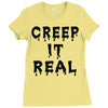 creep it real Ladies Fitted T-Shirt