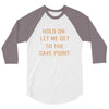 hold on let me get to the save point. 3/4 Sleeve Shirt