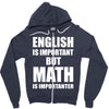 english is important but math is importanter Zipper Hoodie