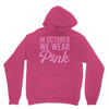 in october we wear pink Unisex Hoodie