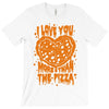 pizza! T-Shirt