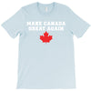 Make Canada Great Again T-Shirt