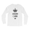 Don't Be Jealous Just Because Look This Good At 50 Long Sleeve Shirts