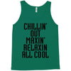Chillin Out Maxin Relaxin All Cool Tank Top