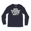 miss president if you're nasty Long Sleeve Shirts