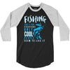fishing isn't for everyone 3/4 Sleeve Shirt