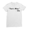 that's what she said quote Ladies Fitted T-Shirt