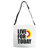 live for today Adjustable Strap Totes