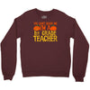 you can't scare me i'm a 1st grade teach Crewneck Sweatshirt