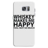 whiskey makes me happy you not so much Samsung Galaxy S7