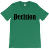 decision T-Shirt