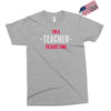 i am a teacher Exclusive T-shirt