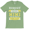 Nobody Is Perfect But If You Are A Mimi You Are Pretty Damn Close, Nob T-Shirt
