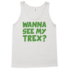 wanna see my t rex Tank Top