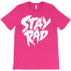 Stay Rad T-Shirt