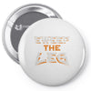 sweep the leg Pin-back button