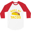 body by tacos funny 3/4 Sleeve Shirt