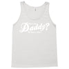 who's the daddy   me that's who! Tank Top