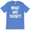 what are those T-Shirt