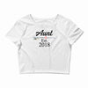 Aunt est.2018 Crop Top