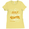 I'm a july woman I was born with my heart Ladies Fitted T-Shirt