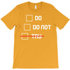 Do or Do Not T-Shirt