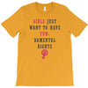 Girls Want To Have Fundamentals Rights T-Shirt