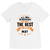 All Men Created Equal But The Best Born In May V-Neck Tee
