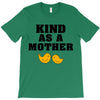 Kind As A Mother T-Shirt