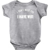i don't need you i have wifi Baby Onesie