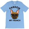 pardon my french T-Shirt