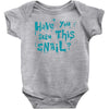 have you seen this snail Baby Bodysuit