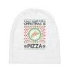 All I Want For Christmas Is Pizza Ugly Christmas For Light Baby Beanies