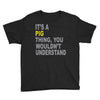 it's a pig thing Youth Tee