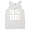 i have issues Tank Top