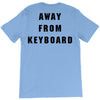 Afk Away From Keyboard T-Shirt