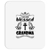 I Am One Blessed Grandma Mousepad