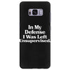 In My Defense I Was Left Unsupervised Samsung Galaxy S8 Plus