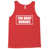 too many humans Tank Top
