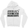 Animals Are Not Ingredients Zipper Hoodie