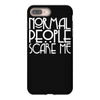 normal people scare me iPhone 8 Plus