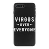 Virgos Over Everyone iPhone 7 Plus Case