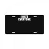i hate everyone License Plate