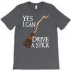 yes i can drive stick T-Shirt