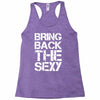 bring back the sexy Racerback Tank