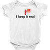 i2 keep it real Baby Bodysuit